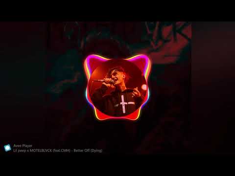 Lil peep x MOTELBLVCK (feat. CMH) - Better Off (Dying) MASHUP
