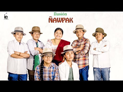 Ñawpak - Ilusión (Video Lyric 2018)