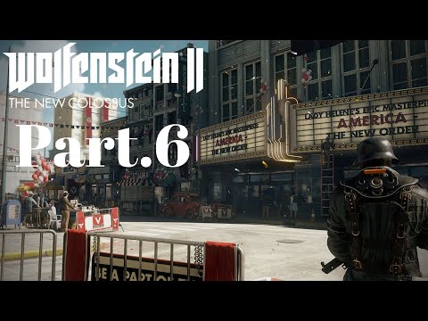 Wolfenstein 2: The New Colossus | Part.6 | 1080p60 | No Commentary