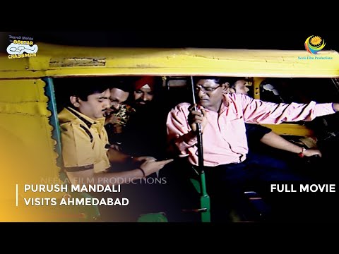 Purush Mandali Visits Ahmedabad  | FULL MOVIE | Taarak Mehta Ka Ooltah Chashmah  Ep 237 to 239