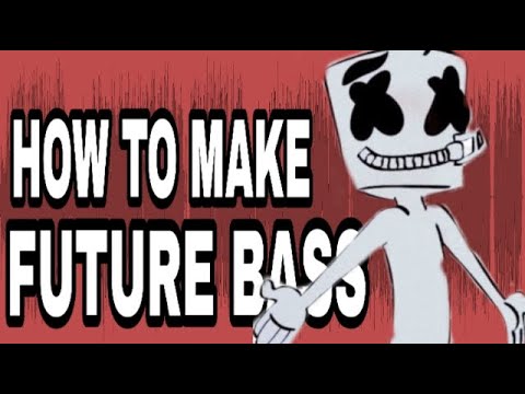HOW TO MAKE FUTURE BASS BEAT!!!