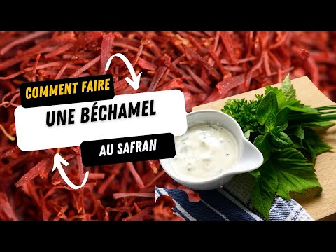 Comment faire une Béchamel au Safran comme les chefs étoilés