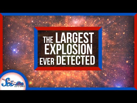 Astronomers Just Discovered the Biggest Explosion Ever