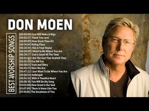 Worship Songs Of Don Moen Greatest Ever – Top 50 Don Moen Praise and Worship Songs Of All Time
