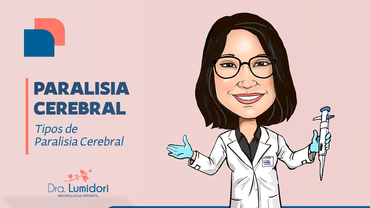 Série Paralisia Cerebral - Tipos de Paralisia Cerebral | Dra. Luciana Midori