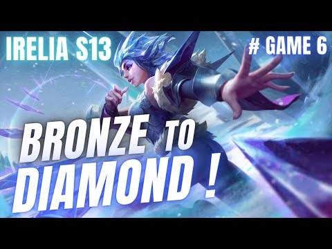 MONTER DIAMANT AVEC irelia EN S13 ! Game 6