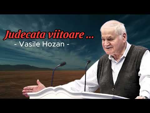 Judecata viitoare -Vasile Hozan 2025