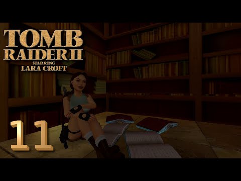 BLIND Let's Play - Tomb Raider II Remastered - 11 - Randale in der Bibliothek
