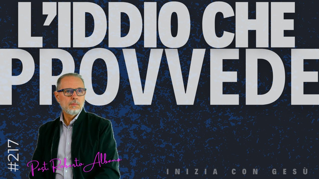 INIZIA CON GESÙ! - "L'Iddio che Provvede"