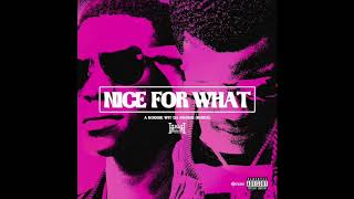 A Boogie Wit Da Hoodie &quot;Nice For What&quot; (Drake Remix) (Official Audio)