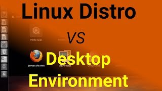 Linux Distro VS Desktop Environment
