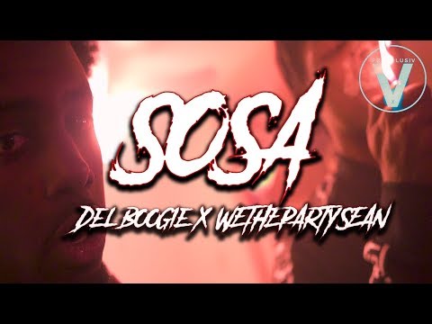 Del Boogie Feat WETHEPARTYSEAN  - "SOSA" | Dir by @Mota Media