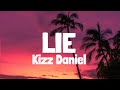Kizz Daniel - Lie (Lyrics)