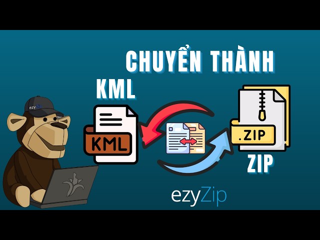Hướng Dẫn Chuyển đổi KML sang ZIP (Hướng Dẫn đơn Giản)