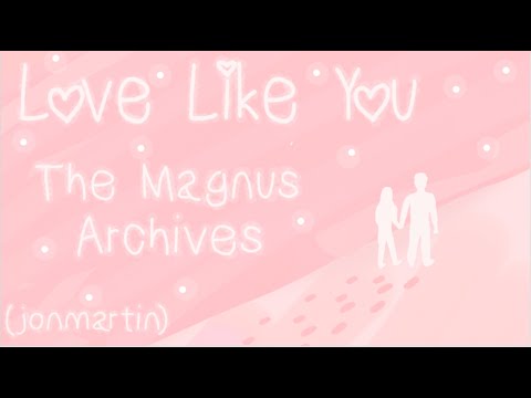 The Magnus Archives - Love Like You (Jonmartin Wedding)