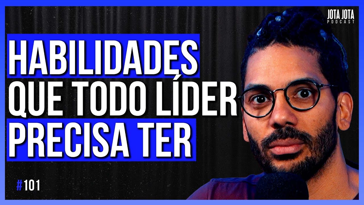 3 DICAS PARA LÍDERES (JOEL JOTA) | JOTA JOTA PODCAST #101