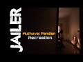 Jailer Muthuvel Pandian Recreation Superstar Rajinikanth Sourav Nelson Anirudh