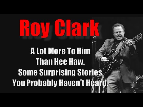 Roy Clark---Some Surprising Stories That Goes Beyond Hee Haw.