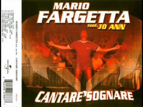 Mario Fargetta feat Jo Ann - Cantare Sognare [Fresca Boys Extended Mix]
