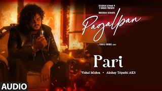 Download lagu Pari: Vishal Mishra | Akshay Tripathi AKS | PAGALPAN mp3 Download lagu Pari: Vishal Mishra | Akshay Tripathi AKS | PAGALPAN mp3
