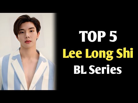 TOP 5 Lee long Shi bl series list 2024 || Lee long Shi Thai bl series
