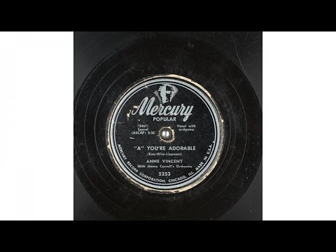 Anne Vincent with Jimmy Carroll's Orchestra - "A" You're Adorable (1949)