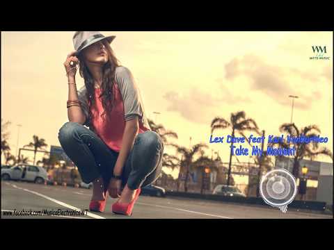 Lex Dave feat Karl VanBurkleo - Take My Moment [Dj LΞVΞLS]
