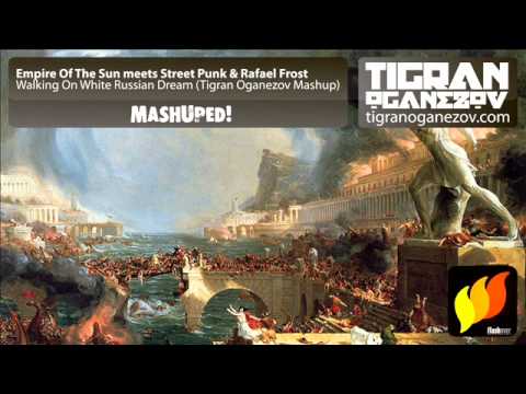 Empire Of The Sun & Street Punk - Walking On White Russian Dream (Tigran Oganezov Mashup)