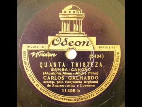 Carlos Galhardo - Quanta Tristeza (1937)