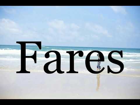 How To Pronounce Fares🌈🌈🌈🌈🌈🌈Pronunciation Of Fares