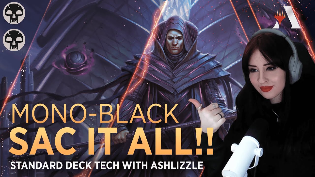 Sac It All!!  | Mono- Black Standard Deck Tech with Ashlizzlle | MTG Arena
