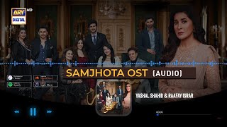 Samjhota OST  Yashal Shahid & Raafay Israr (Au