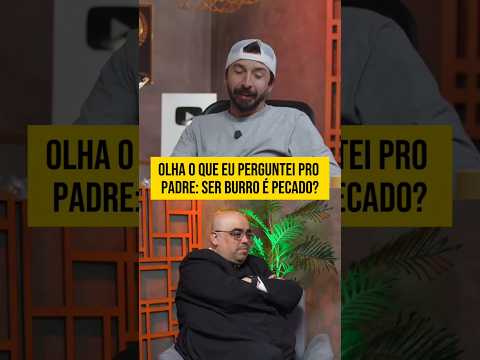 Burrice é pecado? (Padre José Eduardo)