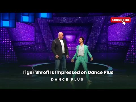 Tiger Shroff Is Impressed on Dance Plus | Raghav Juyal 