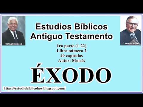 2. ÉXODO │ 📖 Estudio 1ra parte (1-22) │ A Través de la Biblia │ J Vernon McGee y Samuel Montoya