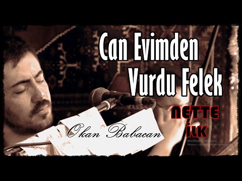 Okan Babacan - NETTE İLK Can Evimden Vurdun Felek(Fesleğn Kaytları) [Poyraz Kameraᴴᴰ]-[Gökhan Varol]