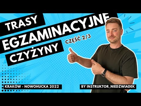 Trasy Egzaminacyjne Kraków-Koszykarska (Rondo Czyżyńskie, Stella-Sawickiego) Jazda po Krakowie