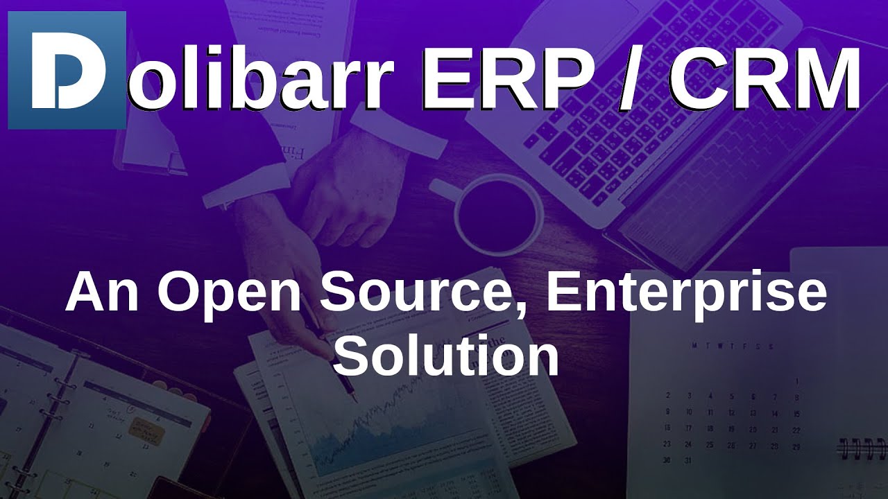 Dolibarr ERP / CRM - Open Source ERP / CRM software for the masses.