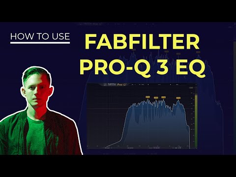 Fabfilter Pro-Q 3 EQ Tutorial - Everything You Need to Know