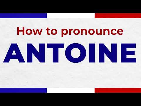 How to Pronounce ANTOINE In French correctly | French Pronunciation