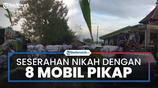 Viral Aksi Pemberian Seserahan Nikah di Tuban Senilai Rp 200 Juta, Nampak Pakai 8 Mobil Pikap