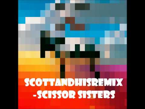 SCISSOR SISTERS - ONLY THE HORSES (SPED UP)