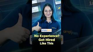 How To Get Job Without Experience | Job Guidance And IT Skills For Freshers  #Shorts #Simplilearn