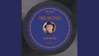 Yonder Coms the Blues