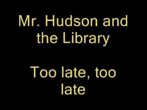 Mr. Library and the Hudson - Too late, too late