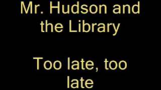 Mr. Library and the Hudson - Too late, too late