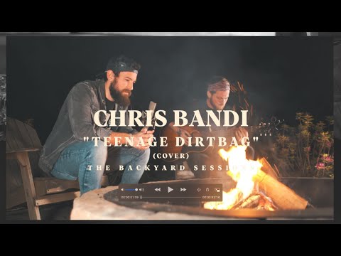 Chris Bandi - Teenage Dirtbag (The Backyard Sessions)