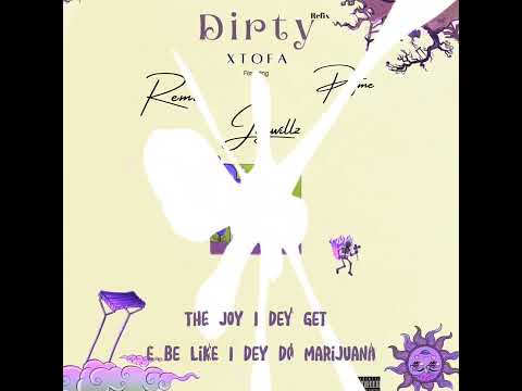 Xtofa ft Rema, Jaywillz, Pryme - Dirty [Refix]