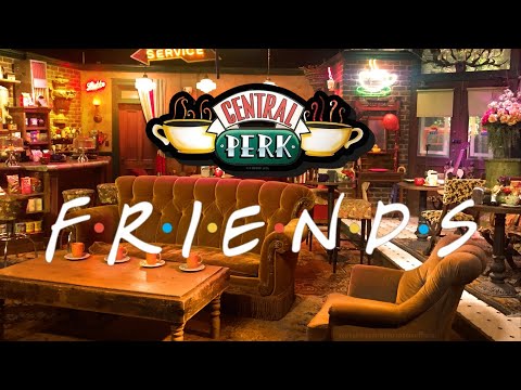 Friends I Central Perk Coffee Music & Ambience ☕️