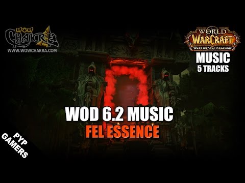 Warlords of Draenor 6.2 Music - Fel Essence (5 tracks) | WoW OST